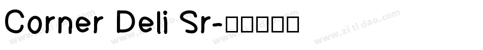 Corner Deli Sr字体转换